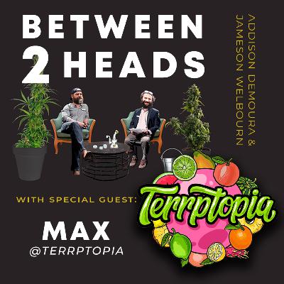 B2H presents Max || Terrptopia || Episode #8