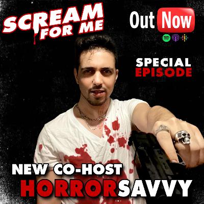 Scream For Me - New Co-Host: HorrorSavvy | Introducing My New Partner In Crime Scream For Me - New Co-Host: HorrorSavvy | Introducing My New Partner In Crime