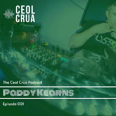 The Ceol Crua Podcast Episode 001 - Paddy Kearns