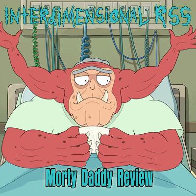 Ep 208 - S8E9: Morty Daddy