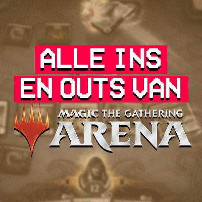 Alles van Magic: The Gathering Arena Uitgelegd! | Kaartcast S2E10