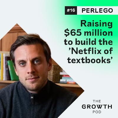 #16: Perlego - raising $65 million to build the 'Netflix of textbooks’