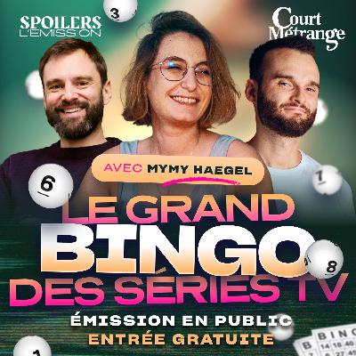 Grand Bingo des séries en public avec Mymy Haegel · Message de service