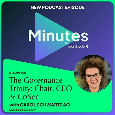 The Governance Trinity: Chair, CEO & CoSec with Carol Schwartz, Board Member, RBA & Chair, Equity Trustees The Governance Trinity: Chair, CEO & CoSec with Carol Schwartz, Board Member, RBA & Chair, Equity Trustees