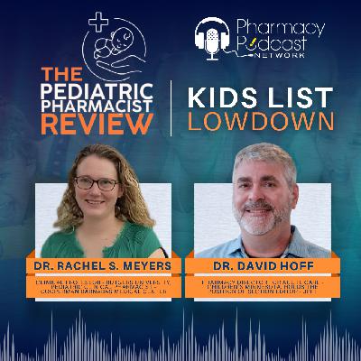 KIDs List Lowdown | Pediatric Pharmacist Review KIDs List Lowdown | Pediatric Pharmacist Review