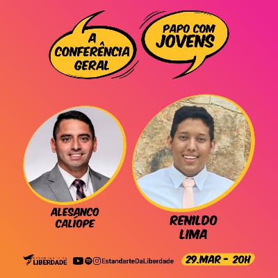 Papo com Jovens #009 - A Conferência Geral