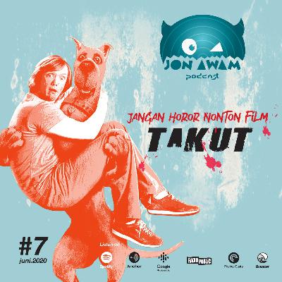 Jangan horor nonton film Takut!