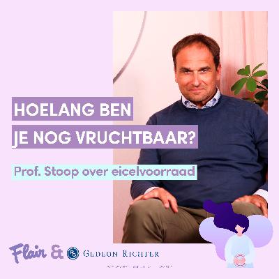 Hoelang ben je nog vruchtbaar? Prof. Stoop over eicelvoorraad