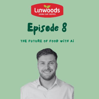 S3 - #8 Charlie Beestone: The Future of Food with AI