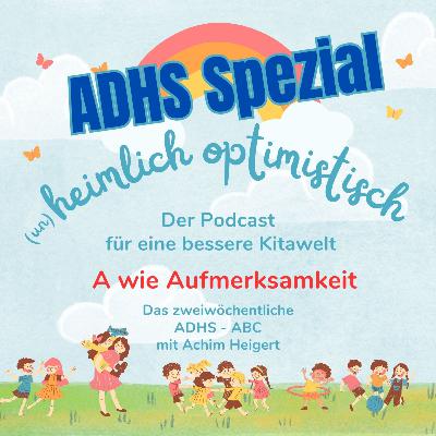 A wie Aufmerksamkeit - Das ADHS ABC