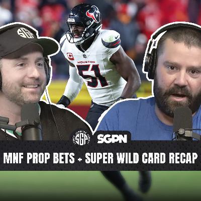 Monday Night Football Prop Bets + NFL Super Wild Card Weekend Recap (Ep. 2472)