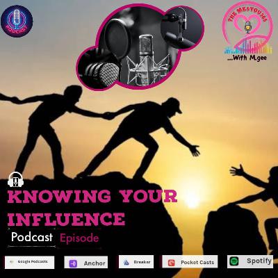 07. Knowing Your Influence