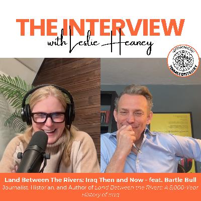 Land Between The Rivers: Iraq Then and Now - feat. Bartle Bull