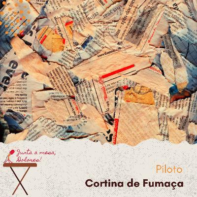 Junta a mesa, Dolores! | Cortinas de Fumaça (piloto) Junta a mesa, Dolores! | Cortinas de Fumaça (piloto)