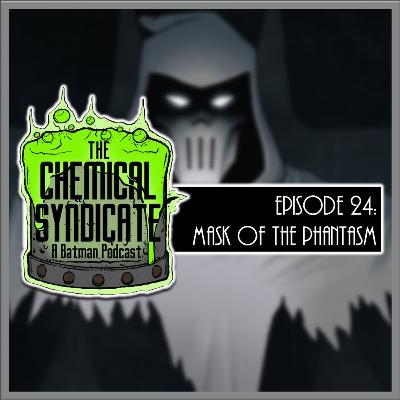 Episode 24: Mask of the Phantasm