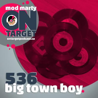 Episode 536: Big Town Boy Episode 536: Big Town Boy