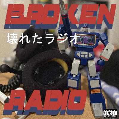 BROKEN RADIO EPISODE 139