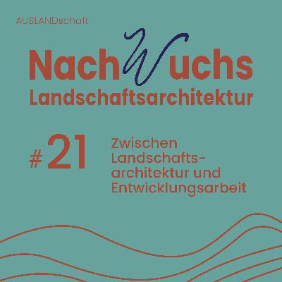 #21 Zwischen Landschaftsarchitektur und Entwicklungsarbeit - Luisa Braunschweig und Anton Rebscher erzählen aus Uganda