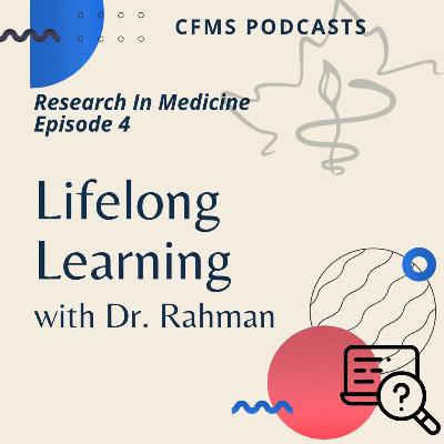 RIM #4: Lifelong Learning with Dr. Rahman RIM #4: Lifelong Learning with Dr. Rahman
