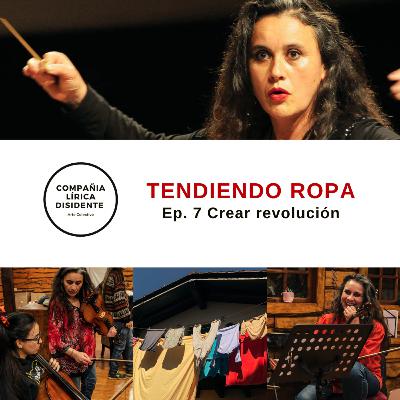 Ep. 7 Creando revolución Ep. 7 Creando revolución