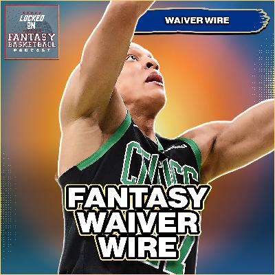 Franz Fall-Out, Walsh Surge, Maximum Maxime | Fantasy Basketball Waiver Wire