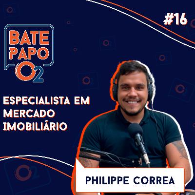 PHILIPPE CORREA - Bate Papo O2 #16 PHILIPPE CORREA - Bate Papo O2 #16