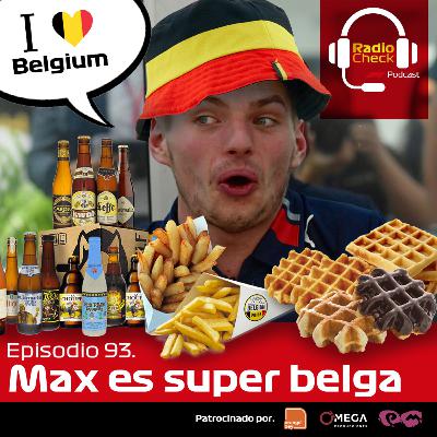 Ep. 93 - Max es súper belga Ep. 93 - Max es súper belga