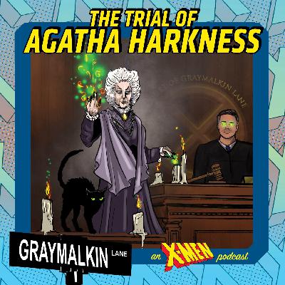 the Trial of Agatha Harkness! Featuring Num1, Alicia Wilder, Kevin Kiniry, Scotty deGeest, and Taylor Vessel!