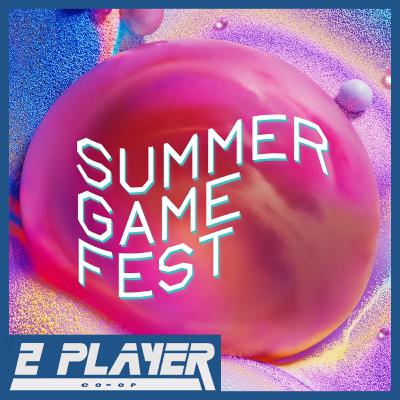 Summer Game Fest 2025 Predictions, Hopes, & Dreams, And A Really Good State of Play - Episode 385 Summer Game Fest 2025 Predictions, Hopes, & Dreams, And A Really Good State of Play - Episode 385