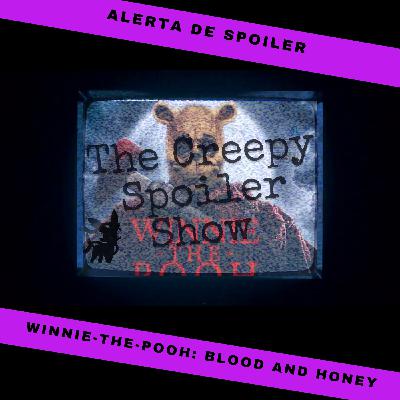 E63. Winnie-the-Pooh: Blood and Honey o Que Bonito Paisaje E63. Winnie-the-Pooh: Blood and Honey o Que Bonito Paisaje