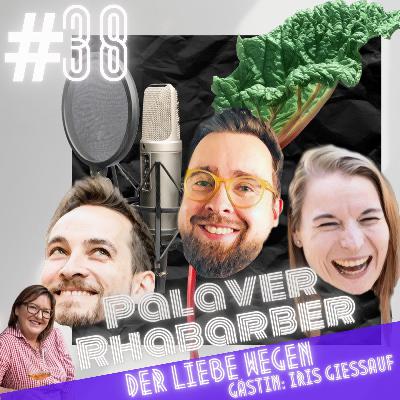 #38 Palaver Rhabarber der Liebe wegen!