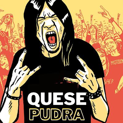 QUE SE PUDRA QUE SE PUDRA