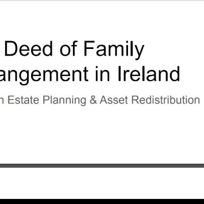 Deed of family arrangement in Ireland-post death estate planning and asset redistribution EP#824 Deed of family arrangement in Ireland-post death estate planning and asset redistribution EP#824