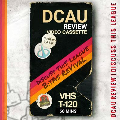 Discuss This League - Vol. 1 - The Batman The Animated Series Reboot Discuss This League - Vol. 1 - The Batman The Animated Series Reboot