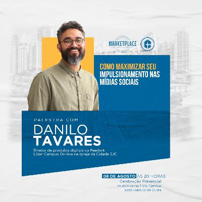Como maximizar seu impulsionamento nas redes sociais - Danilo Tavares