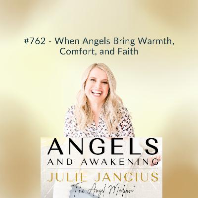 When Angels Bring Warmth, Comfort, and Faith