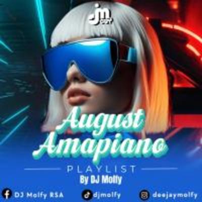 2024 August (Amapiano) Playlist By Dj Molfy