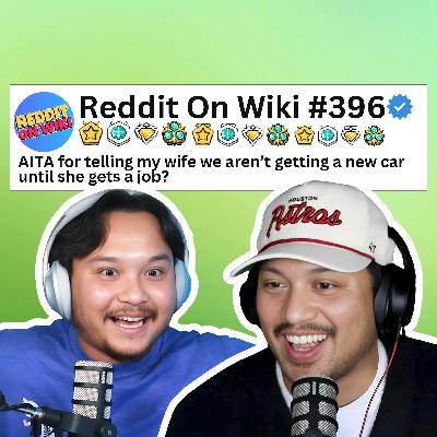 #396: I REFUSE To Buy A NEW Car For My Wife...AITA?
