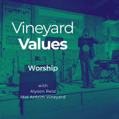 Vineyard Values - Worship Vineyard Values - Worship