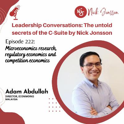 Episode 222: Adam Abdullah - Microeconomics research, regulatory economics and competition economics