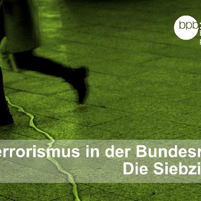 Terrorismus in der Bundesrepublik: Die Siebzigerjahre