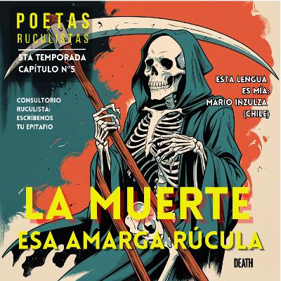 La muerte, esa amarga rúcula - Mario Inzulza