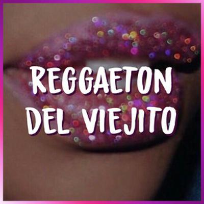 Reggaeton del Viejito