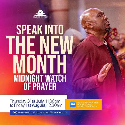 Speak into the New Month of August | 01.08.2025 Speak into the New Month of August | 01.08.2025