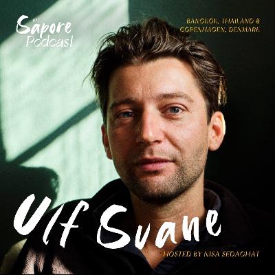 Ep. 6 - Light & Lens: A Life of Travel and Storytelling Through the Eyes of Photographer Ulf Svane — Bangkok & Copenhagen