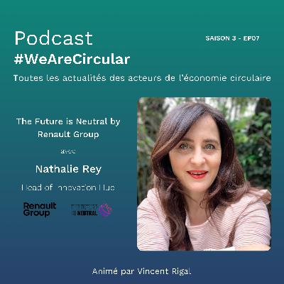 L’innovation au service de l’économie circulaire avec Nathalie Rey L’innovation au service de l’économie circulaire avec Nathalie Rey