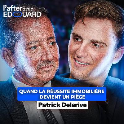 Quand la réussite immobilière devient un piège – Patrick Delarive | Delarive Group Quand la réussite immobilière devient un piège – Patrick Delarive | Delarive Group