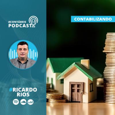 Contabilizando 146: Reforma Tributária e a tributação de aluguéis Contabilizando 146: Reforma Tributária e a tributação de aluguéis
