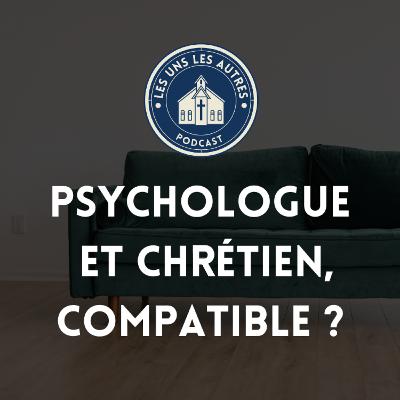 02. Psychologue et chrétien, est-ce compatible? 02. Psychologue et chrétien, est-ce compatible?