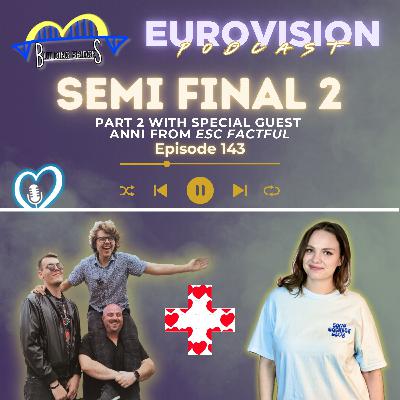 143. Eurovision 2025: Semi Final 2 (Second Half) - Our Review and Prediction